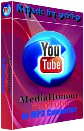 Загрузчик MP3 MediaHuman YouTube to MP3 Converter 3.9.9.96.2510 Полная + Портативная версии by 9649
